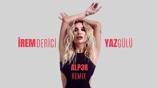 İrem Derici  Yaz Gülü ALP3R Remix afrohouse [upl. by Melly]