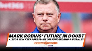 Leeds WIN to keep pressure on Sunderland and Burnley  Mark Robins’ future in doubt [upl. by Nirroc]