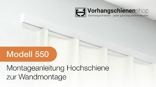 Hochschiene Wandmontage 550 Montageanleitung [upl. by Nowyt]