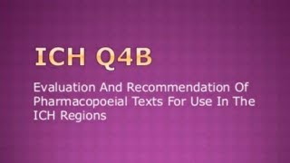 ICH Guideline Pharmacopoeial Text  Q4B [upl. by Lletnahs789]