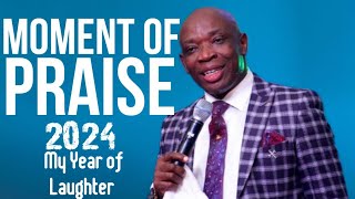 MOMENT OF PRAISE 2024 MY YEAR OF LAUGHTER [upl. by Ahsyt]