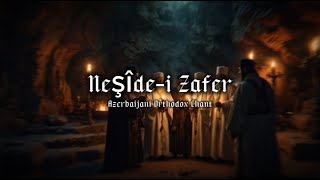 Neşîdei Zafer  Azerbaijani Orthodox Chant English Lyrics [upl. by Aicylla]