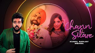 Chann Sitare  Kunal Sanjay Mehra  Ammy Virk  Avvy Sra  Oye Makhna  latest Punjabi Cover Song [upl. by Wootan]