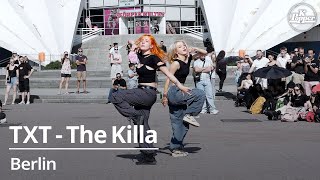 4K TXT  The Killa by Toxin Berlin Germany [upl. by Reivaxe]