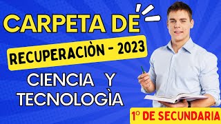 CARPETA DE RECUPERACIÒN 2023  CIENCIA Y TECNOLOGÌA  1º de Secundaria [upl. by Imac]