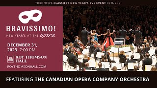 Bravissimo New Years at the Opera  December 31 2023 7PM in Toronto [upl. by Christye]