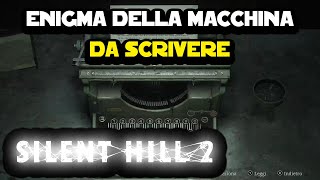 Soluzione enigma della macchina da scrivere su Silent Hill 2 Remake [upl. by Arreic]