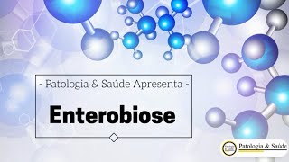 Parasitologia  Enterobiose o que é e quais os sintomas [upl. by Anesuza]