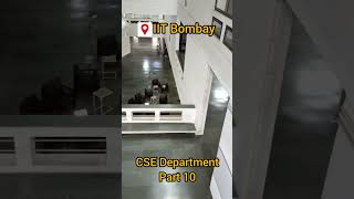 IIT Bombay CSE Department Part 10 campus tour iit iitbombay shorts iitb jee gate motivation [upl. by Tanney]