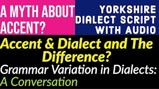 Accent and Dialect  Difference  Grammar Variation in Dialects  Yorkshire Dialect Audio [upl. by Heloise920]