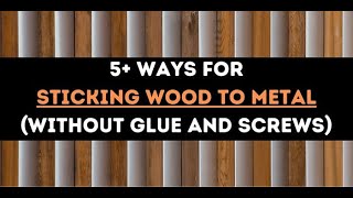 5 Ways for Sticking Wood to Metal Without Glue and Screws [upl. by Nue]