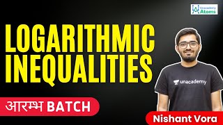 Logarithmic Inequalities  1  For Class 11 amp 12  आरम्भ Batch  Nishant Vora [upl. by Ytisahcal]