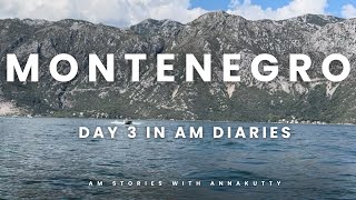 Montenegro  AM diaries with Annakutty  Complete travel vlog  Malayalam [upl. by Walworth]