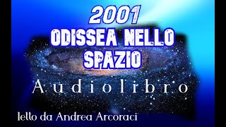 2001 ODISSEA NELLO SPAZIO  audiolibro letto da Andrea Arcoraci [upl. by Bolt411]