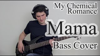 My Chemical Romance  Mama Bass Cover With Tab [upl. by Stephannie]