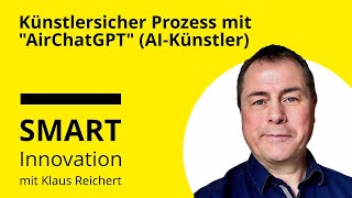 Künstlerischer Prozess mit quotAirChatGPTquot AIKünstler [upl. by Goldshell]