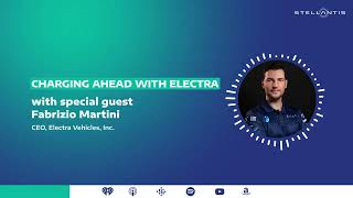 Stellantis Tech amp AI Podcast  Ep13 – Charging Ahead with Electra [upl. by Shorter]