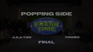 FRESH TIME VOL1 POPPING SIDE FINALAKA TWO vs FENNEC freshtime popping battle dance [upl. by Madlen]