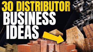 30 Small Distributor Business Ideas to Start Your Own Business [upl. by Thinia]