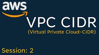 AWS VPC CIDR Overview  Session2 [upl. by Yrneh]