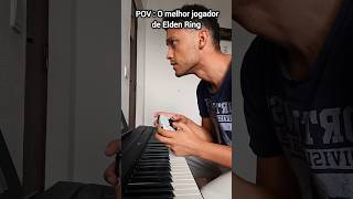 POV O melhor jogador de Elden Ring piano musica [upl. by Ytsim]