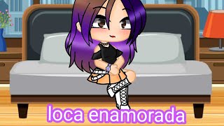 loca enamorada gacha club paraClawelimparable20 [upl. by Ayim]