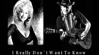 Dolly Parton amp Willie Nelson  I Really Dont Want To Know [upl. by Eemia6]