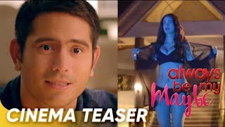 Always Be My Maybe Cinema Teaser  Gerald Anderson Arci Muñoz  Always Be My Maybe [upl. by Esilegna]