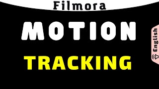 Filmora Motion Tracking Tutorial in Wondershare Filmora  Move a Text or Image to Follow Something [upl. by Nikolos333]