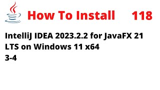 How To Install IntelliJ 202322 for JavaFX 21 LTS on Windows 11 x64 [upl. by Assirrac]