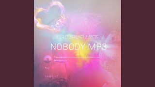 Nobody Mp3 [upl. by Geller603]