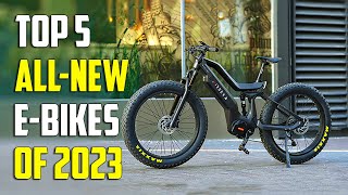 Unveiling the Top 5 Must See All New Electric Bikes of 2024 [upl. by Cirre]