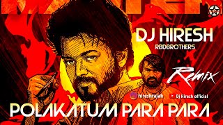 Dj Hiresh  PolakatumParaPara REMIX [upl. by Ainet]