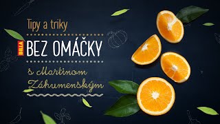 Tipy a triky o citrusoch  BEZ OMÁČKY s Martinom Záhumenským [upl. by Grochow]