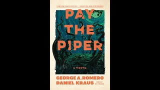 A Book Look  Pay the Piper by George A Romero and Daniel Kraus [upl. by Nickerson]