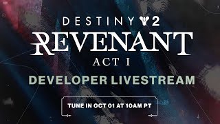 Destiny 2 Revenant Act 1 Developer Livestream [upl. by Hallock147]