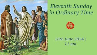 Catholic Mass  Eleventh Sunday of Ordinary Time  16th June 2024 [upl. by Ldnek]