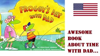 Froggys Day with Dad by Jonathan London Audio book for kids on English Fathers Day [upl. by Mahau]