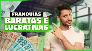 FRANQUIAS BARATAS E LUCRATIVAS 5 OPÇÕES QUE CUSTAM MENOS DO QUE R 16 MIL PARA 2024 [upl. by Ardeen746]