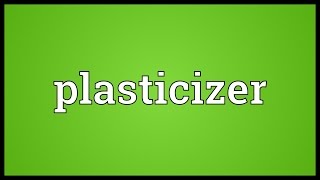 Plasticizer Meaning [upl. by Lananna]