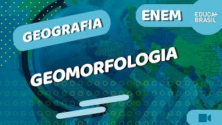 GEOGRAFIA  Geomorfologia ENEM [upl. by Aritak]