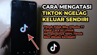 Cara Mengatasi Tiktok Ngelag Keluar Sendiri di Hp Android  Tiktok Tidak Bisa Dibuka [upl. by Ahsienak620]