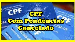 CPF Com Pendências Cancelado [upl. by Abihsot]