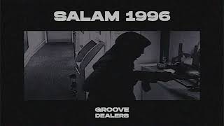 Salam 1996 — Groove Dealers x Memphis Cult [upl. by Harness]