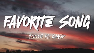 Toosii  Favorite Song Lyrics [upl. by Norbert]