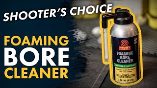 Shooters Choice Foaming Bore Cleaner [upl. by Neetsirhc488]