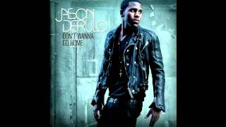 Jason Derulo  Dont Wanna Go Home HQ [upl. by Papert]