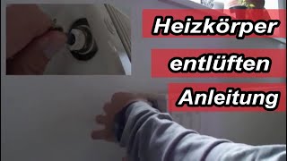 Heizung  Heizkörper richtig entlüften Anleitung Tutorial Heizung wird nicht richtig komplett warm [upl. by Enelhtac458]