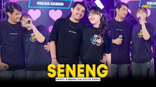 HAPPY ASMARA Feat GILGA SAHID  SENENG  Feat BINTANG FORTUNA Official Music Video [upl. by Aelgna]