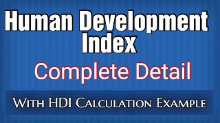 Human Development Index HDI  UNDPs Human Development Report – How HDI is Calculated [upl. by Ydderf153]